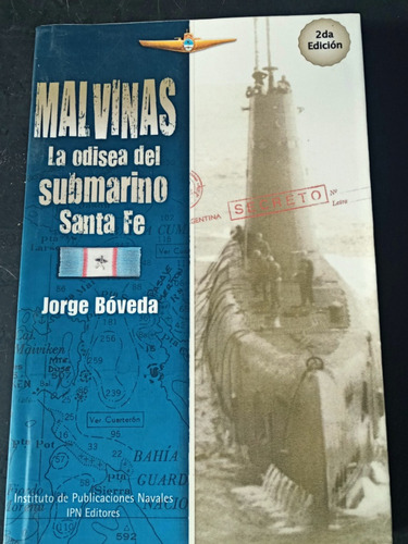 Malvinas, La Odisea Del Submarino Santa Fé En 1982