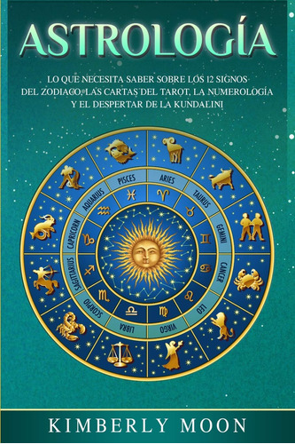Astrologia: Lo Que Necesita Saber Sobre Los 12 Signos Del Zo