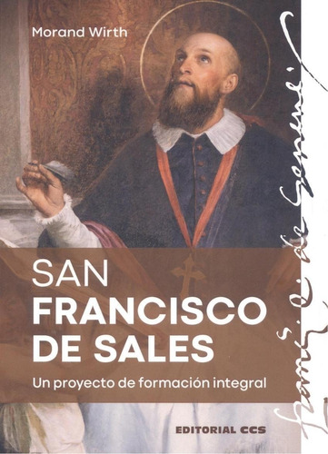 Libro: San Francisco De Sales. Wirth, Morand. Ccs