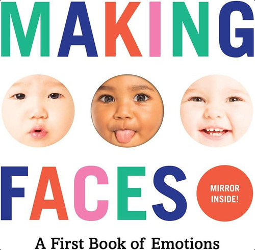 Libro:  Making Faces: A First Book Of Emotions