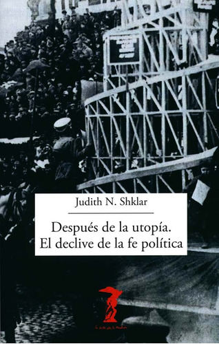 Después De La Utopía - Shklar, Judith