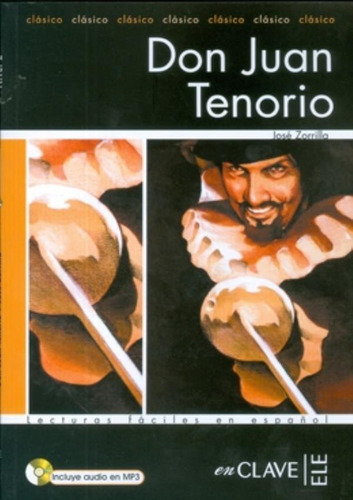Don Juan Tenorio + Cd Audio: Don Juan Tenorio + Cd Audio, De Zorrilla, Jose. Editora En Clave (wmf), Capa Mole Em Espanhol