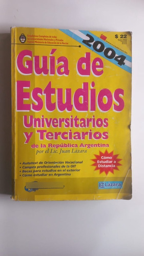 Guía De Estudios Universitarios Y Terciarios 2004