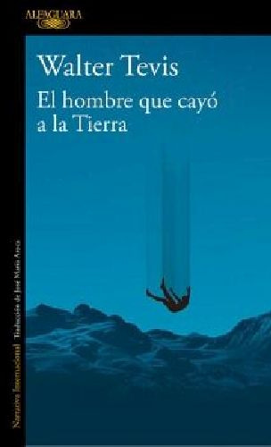 El Hombre Que Cayó A La Tierra