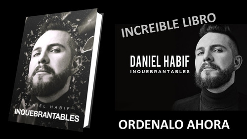 Libro Nuevo De Daniel Habif  Inquebrantables++regalos