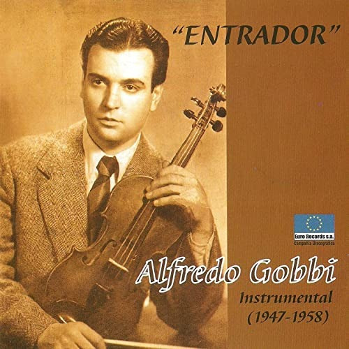 Gobbi, Alfredo. Entrador, Instrumentales 1947-1958 No Envío