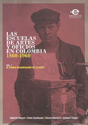 Libro Escuelas De Artes Y Oficios En Colombia 1860  Original