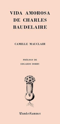 Vida Amorosa De Charles Baudelaire - Mauclair Camille (libr