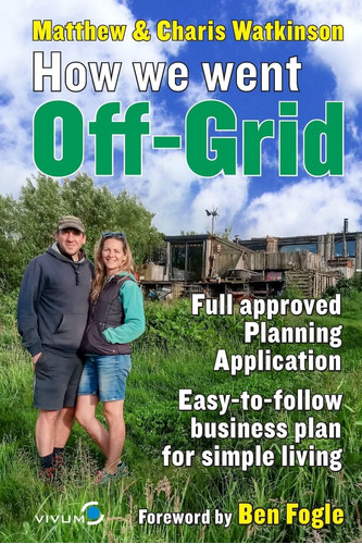 Libro: How We Went Off-grid: The Full Planning Foreword By B
