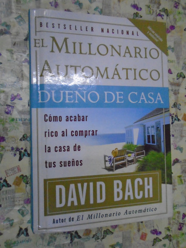 El Millonario Automático Dueño De Casa David Bach Ed Ampliad