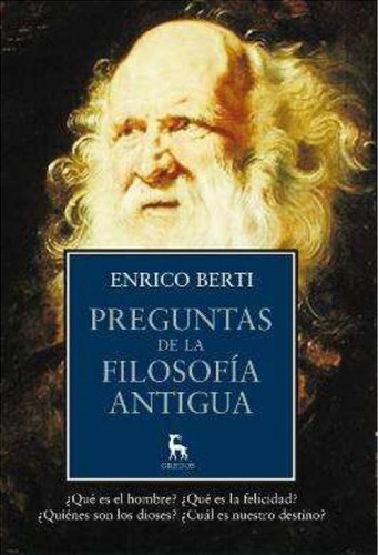 Preguntas De La Filosofía Antigüa  - Berti Enrico
