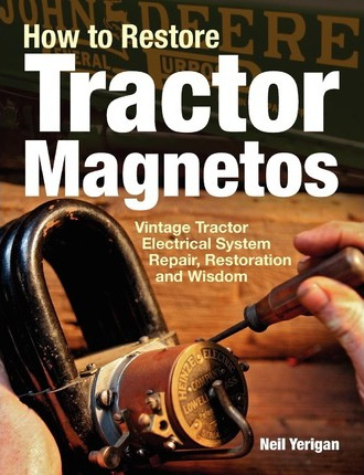 Libro How To Restore Tractor Magnetos - Neil Yerigan