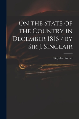 Libro On The State Of The Country In December 1816 / By S...