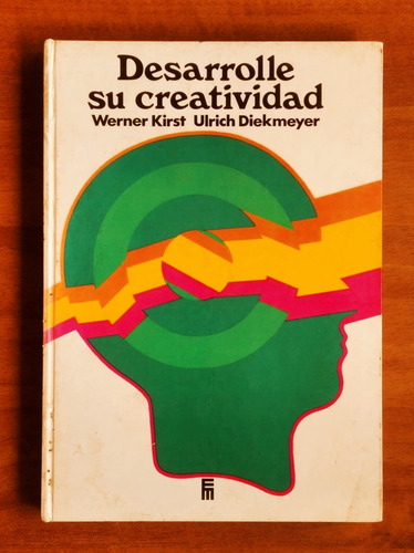 Desarrolle Su Creatividad / Werner Kirst - Ulrich Diekmeyer