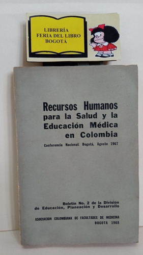 Recursos Humanos Para La Salud Y  Médicina En Colombia -1968