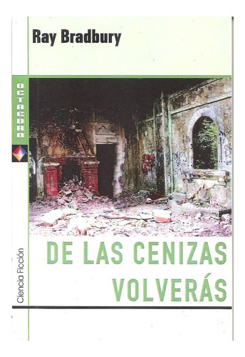 De Las Cenizas Volverás / Ray Bradbury / Libro Nuevo!!!