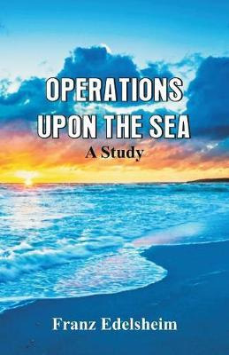 Libro Operations Upon The Sea - Franz Edelsheim