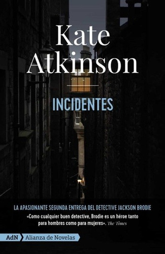 Incidentes, De Kate Atkinson., Vol. Único. Editorial Alianza De Novelas, Tapa Blanda, Edición 2023 En Español, 2023