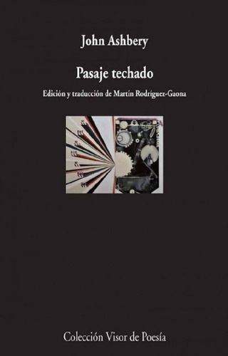 Libro - Pasaje Techado, De Ashbery John. Editorial Visor, T