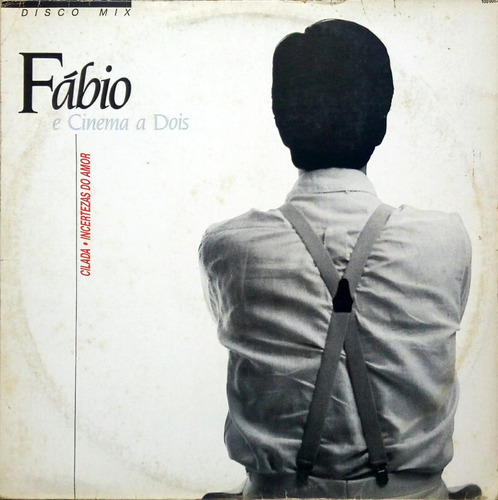 Fábio & Cinema A Dois Lp Single Cilada, Incertezas 2241