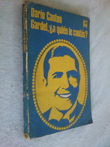 Gardel, ¿a Quién Le Cantás? - Canton (letras, Sociología)