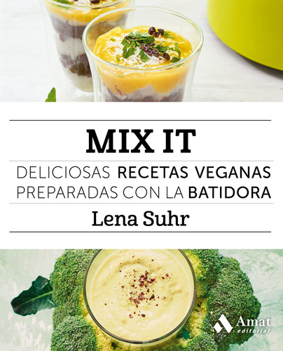 Libro Mix It Deliciosas Recetas Veganas