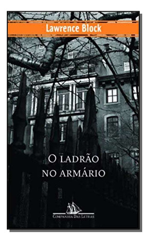 Ladrao No Armario, O, De Lawrence Block. Editora Companhia Das Letras Em Português