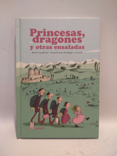 Princesas, Dragones Y Otras Ensaladas M Vaudescal Pipala 