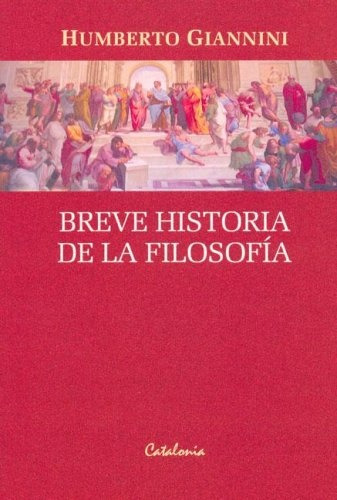 Breve Historia De La Filosofía - Humberto Giannini