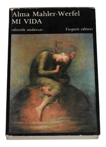Mi Vida / Alma Mahler Werfel