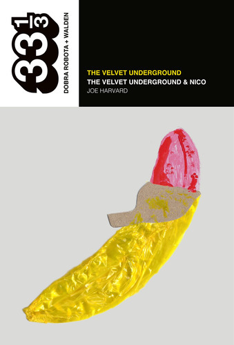 The Velvet Underground, de Joe Harvard. Editorial Dobra Robota, tapa blanda en español