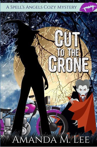 Libro Cut To The Crone (un Misterioso Y Acogedor Misterio De