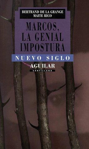 Marcos, La Genial Impostura [paperback] De La Grange, Betran