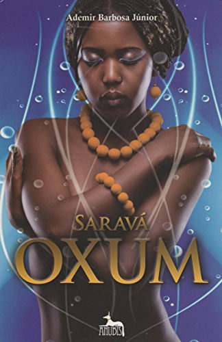 Libro Sarava Oxum De Junior Ademir Barbosa Anubis Editores