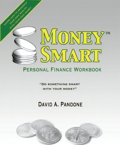 Moneysmart Personal Finance Workbook : Do Something Smart With Your Money , De David A Pandone. Editorial David A. Pandone, Tapa Blanda En Inglés