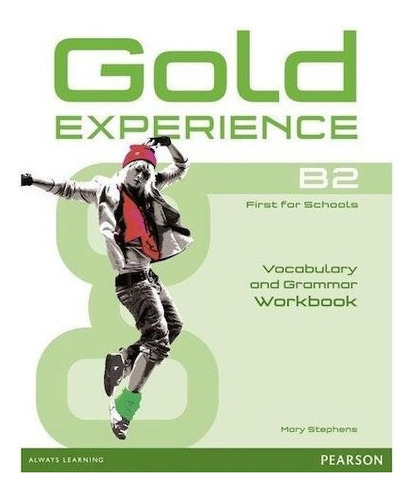 Gold Experience B2 - Vocabulary And Grammar Workbook, Mary 