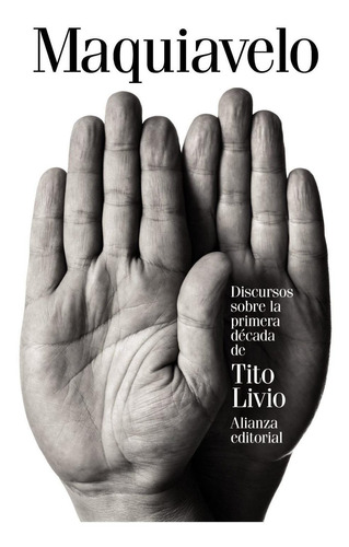 Discursos Sobre La Primera Decada De Tito Livio