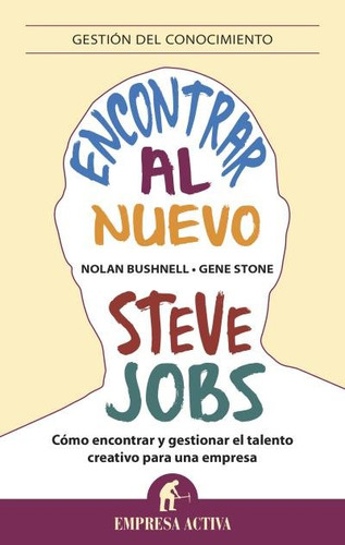 Libro Encontrar Al Nuevo Steve Jobs - Bushnell, Nolan