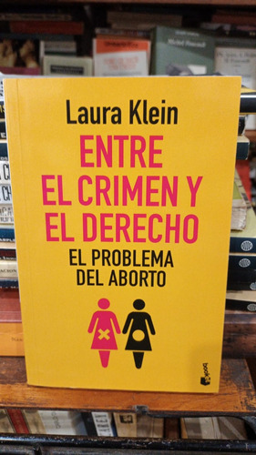 Laura Klein - Entre El Crimen Y El Derecho 