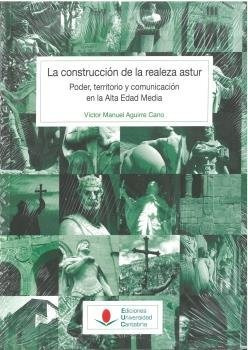 Libro La Construcciã³n De La Realeza Astur: Poder, Territ...