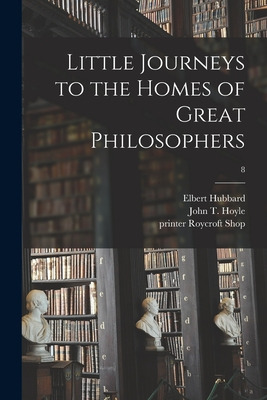 Libro Little Journeys To The Homes Of Great Philosophers;...