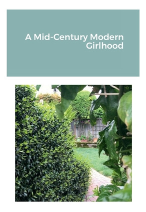 Libro A Mid-century Modern Girlhood - Ortez, Sandra