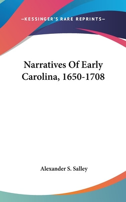 Libro Narratives Of Early Carolina, 1650-1708 - Salley, A...