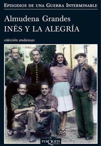 Inés Y La Alegría, De Grandes, Almudena. Editorial Tusquets, Tapa Blanda En Español