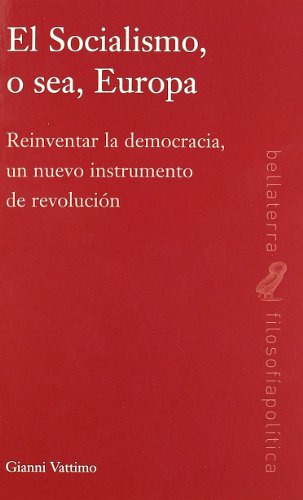 Libro El Socialismoo Sea Europa  De Vattimo Gianni