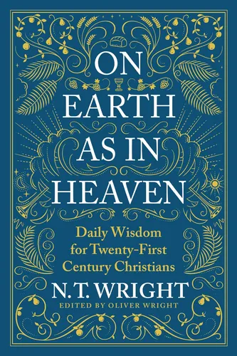 Libro: On Earth As In Heaven: Daily Wisdom For Twenty-first
