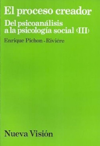 Libro El Proceso Creador.  Enrique Pichon-riviere