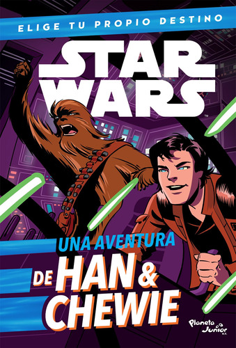 Star Wars. Han & Chewie: Elige tu propio destino, de LUCASFILM LTD. Serie Lucas Film Editorial Planeta Infantil México, tapa blanda en español, 2019