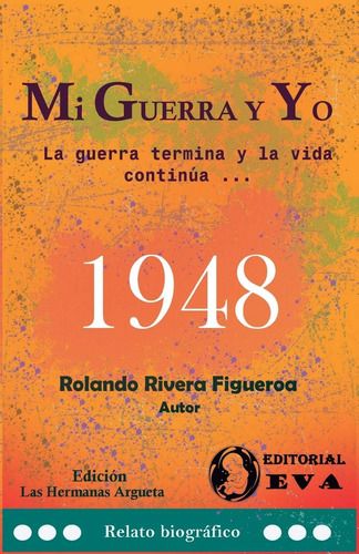 Libro: La Guerra Y Yo: La Guerra Termina Y Vida Continúa (