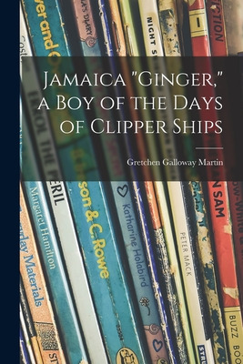 Libro Jamaica Ginger, A Boy Of The Days Of Clipper Ships ...